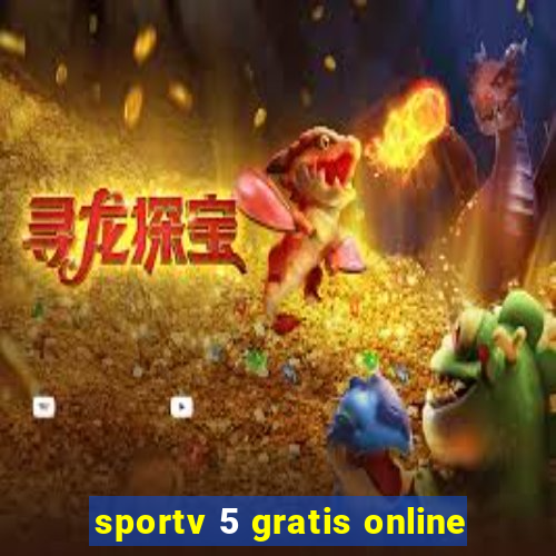 sportv 5 gratis online